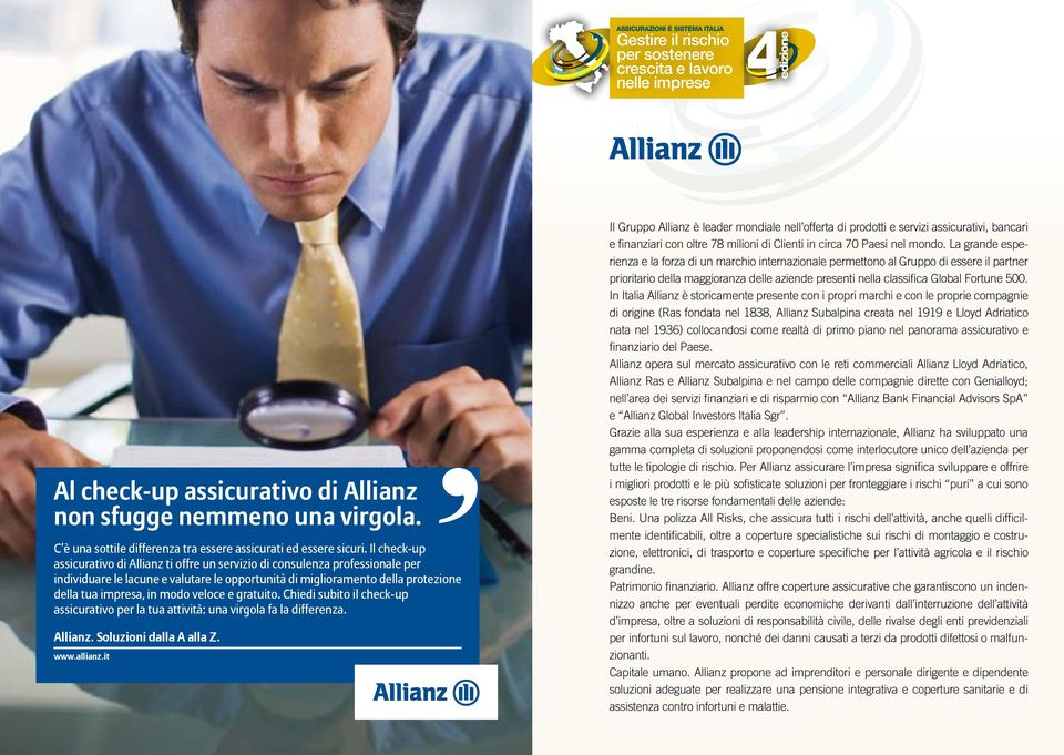 veloce e gratuito. Chiedi subito il check-up assicurativo per la tua attività: una virgola fa la differenza. Allianz. Soluzioni dalla A alla Z. www.allianz.