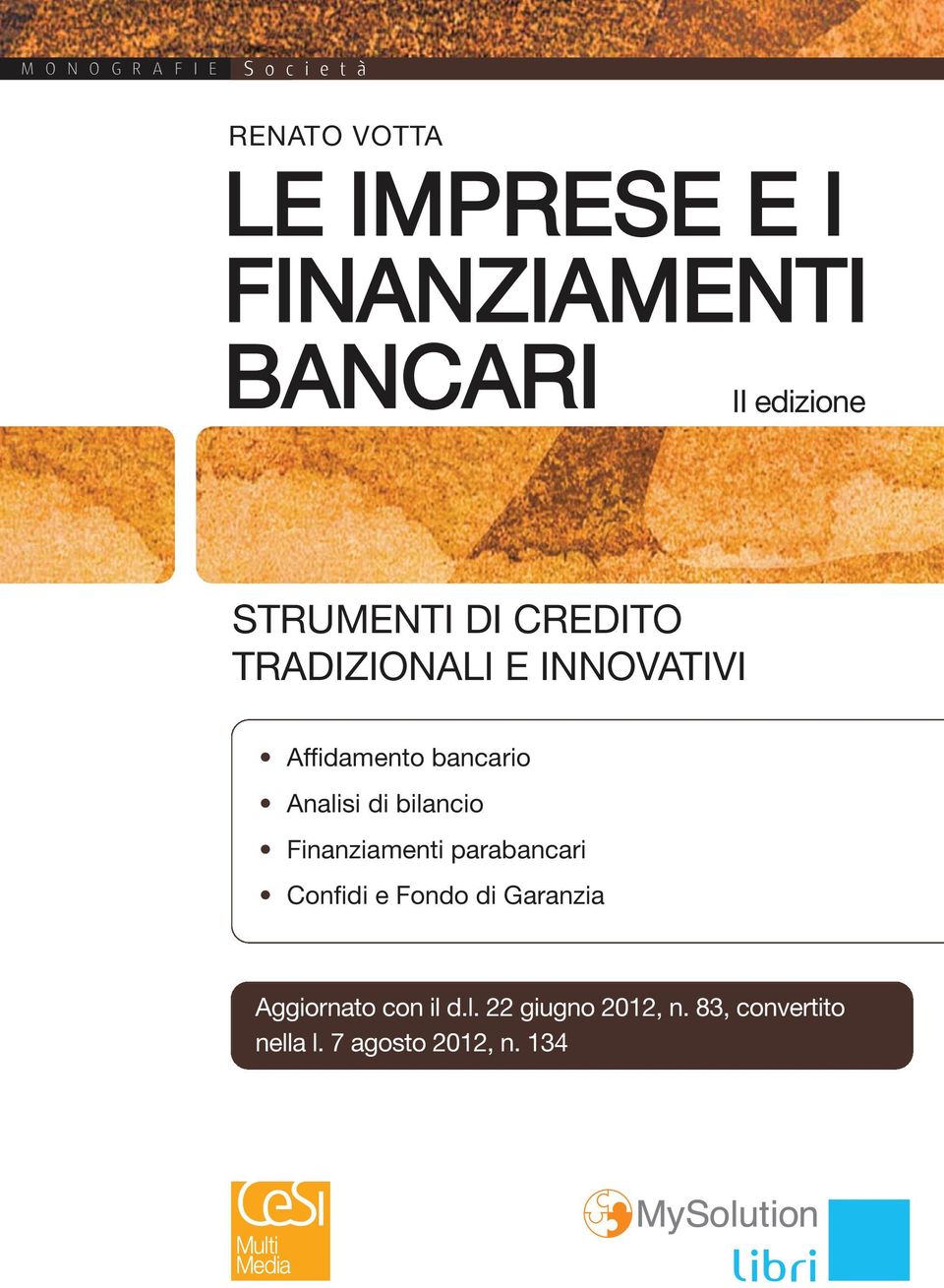 bancario Analisi di bilancio Finanziamenti parabancari Confidi e Fondo di