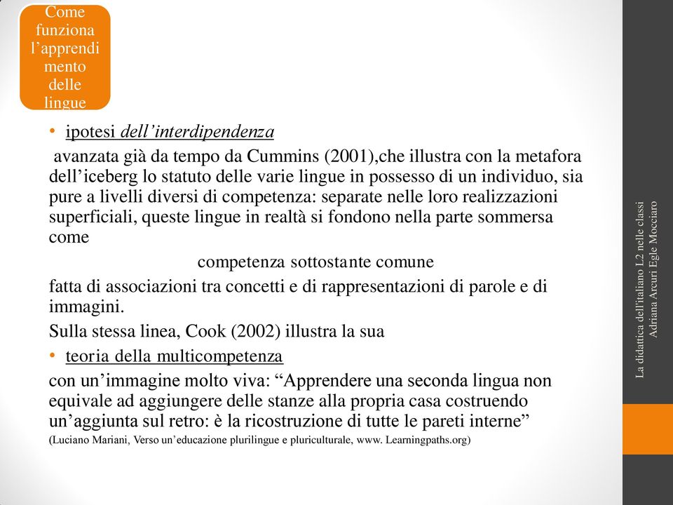 fatta di associazioni tra concetti e di rappresentazioni di parole e di immagini.