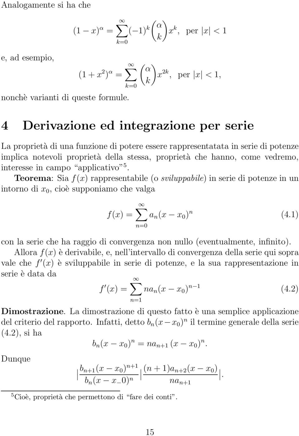 che hanno, come vedremo, interesse in campo applicativo 5.