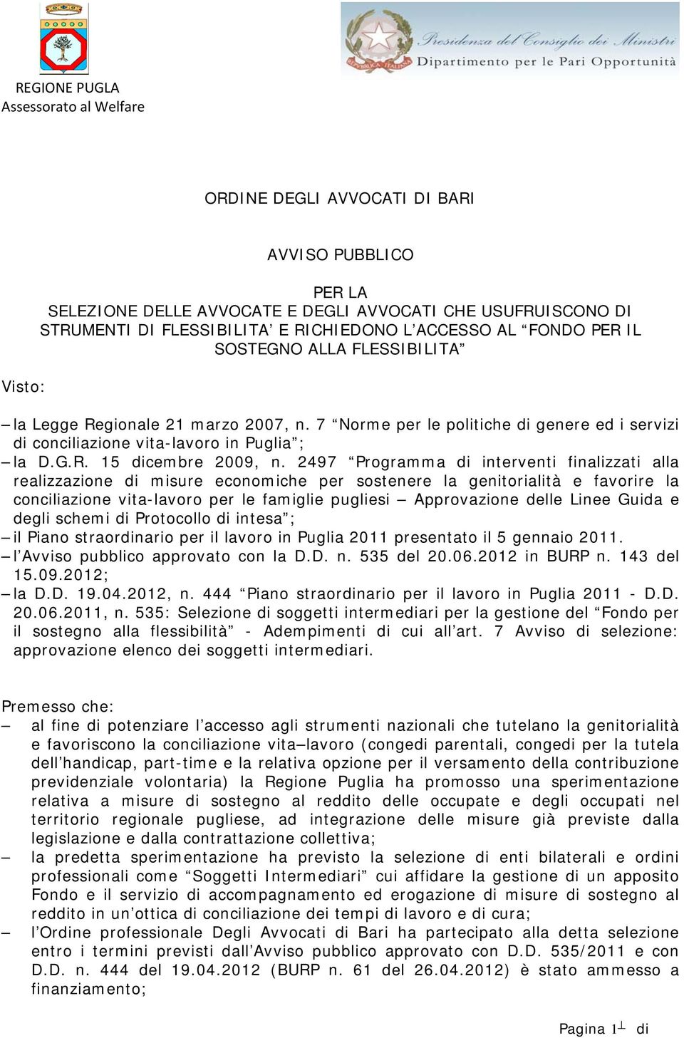 2497 Programma di interventi finalizzati alla realizzazione di misure economiche per sostenere la genitorialità e favorire la conciliazione vita-lavoro per le famiglie pugliesi Approvazione delle