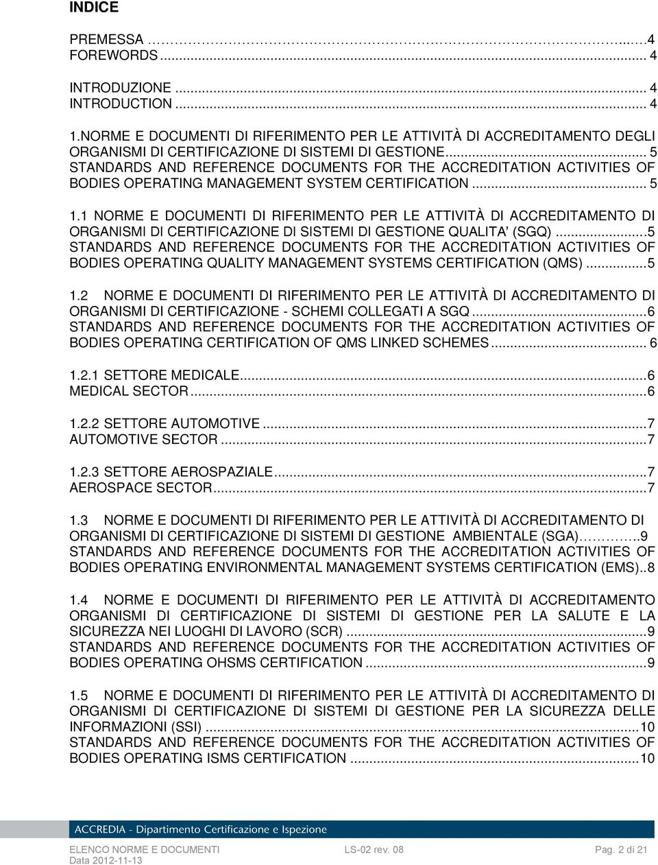 ...5 BODIES OPERATING QUALITY MANAGEMENT SYSTEMS CERTIFICATION (QMS)... 5 1.