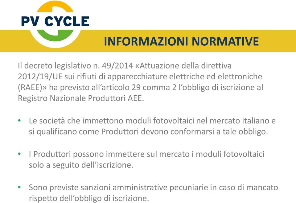 l obbligo di iscrizione al Registro Nazionale Produttori AEE.