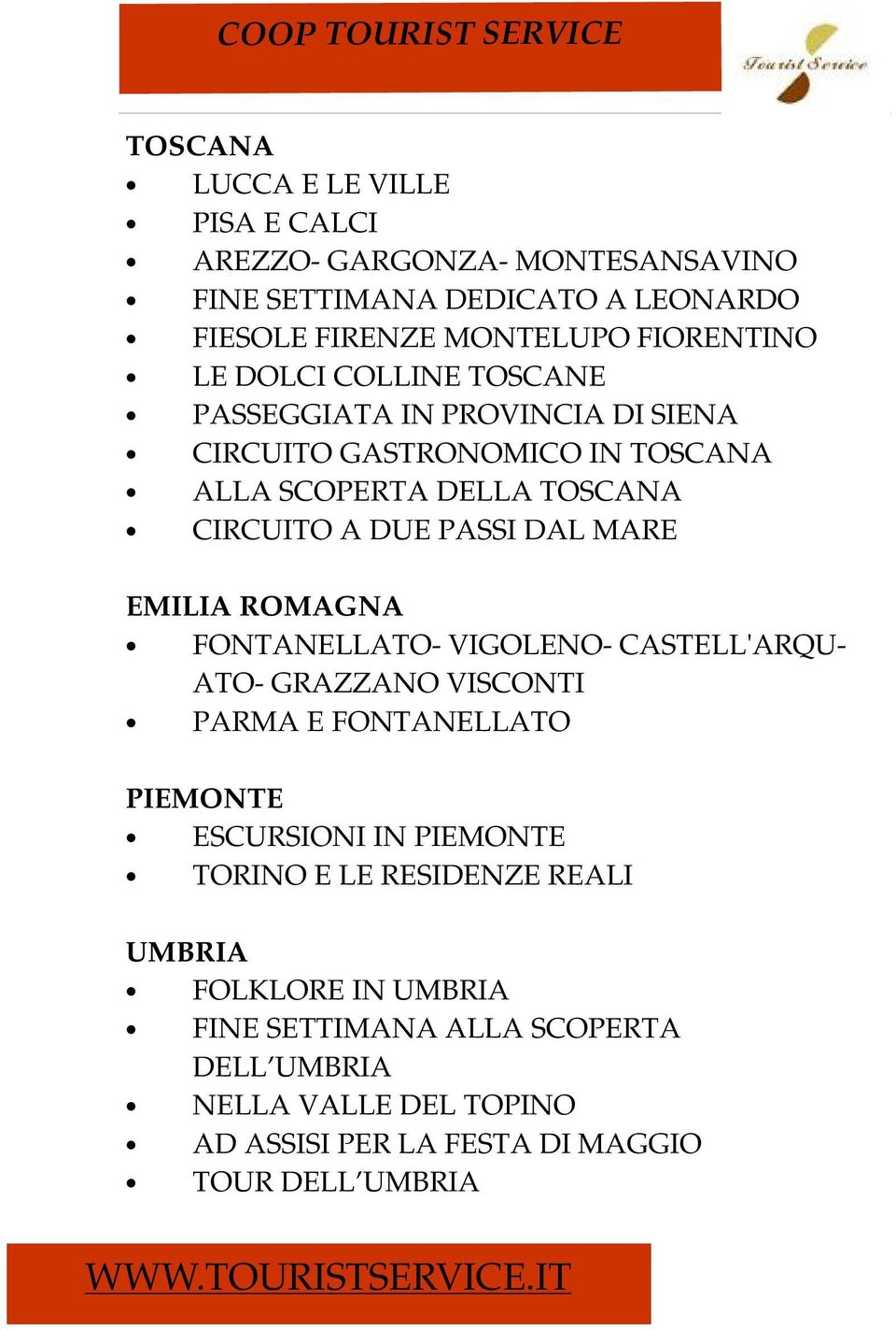 EMILIA ROMAGNA FONTANELLATO- VIGOLENO- CASTELL'ARQU- ATO- GRAZZANO VISCONTI PARMA E FONTANELLATO PIEMONTE ESCURSIONI IN PIEMONTE TORINO E LE