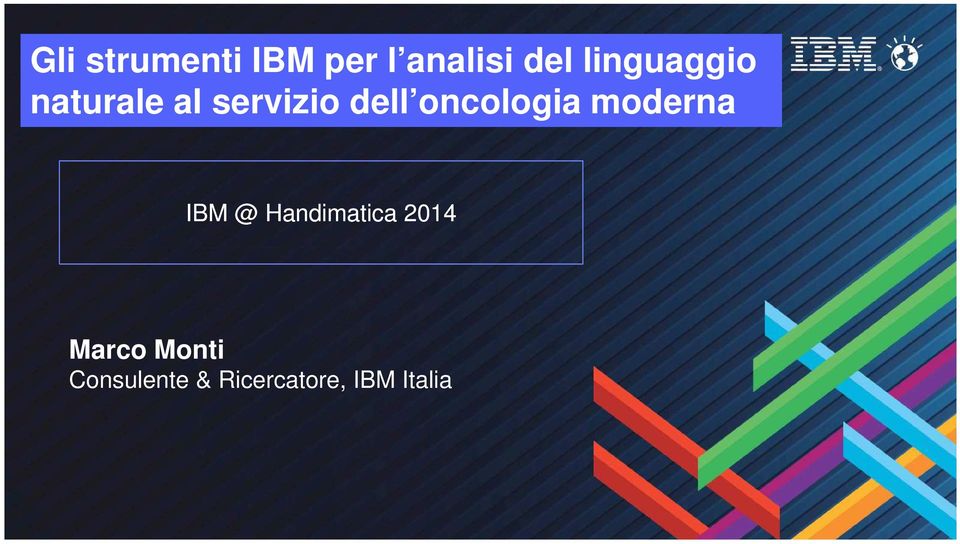 oncologia moderna IBM @ Handimatica 2014