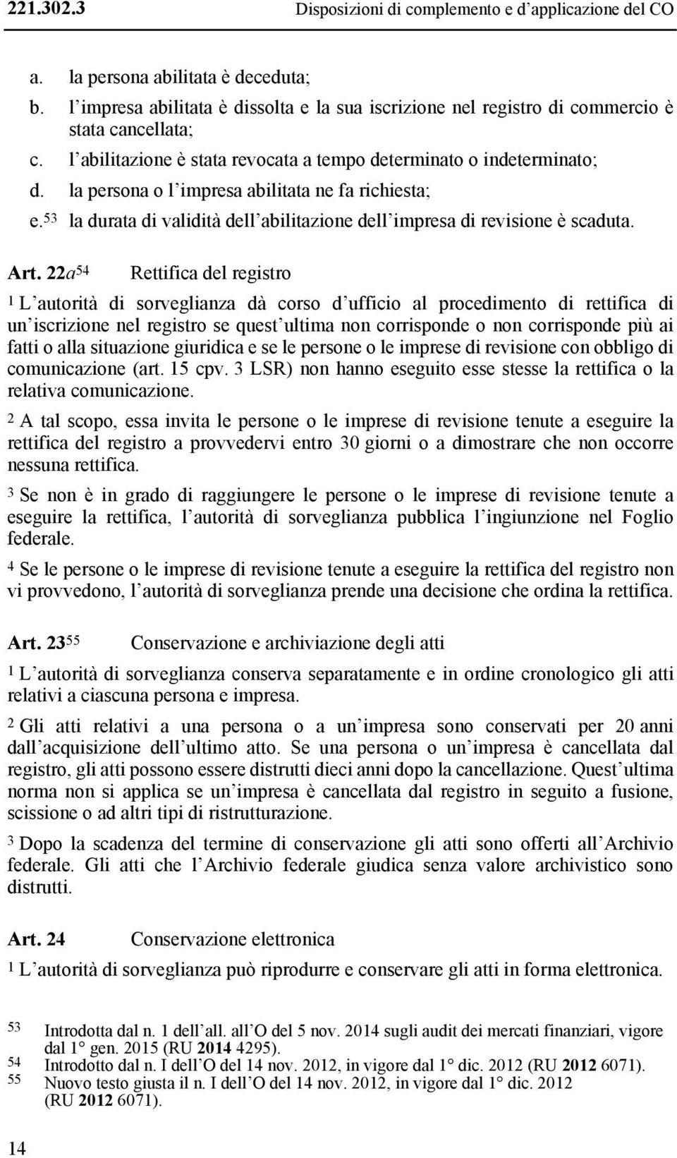 53 la durata di validità dell abilitazione dell impresa di revisione è scaduta. Art.