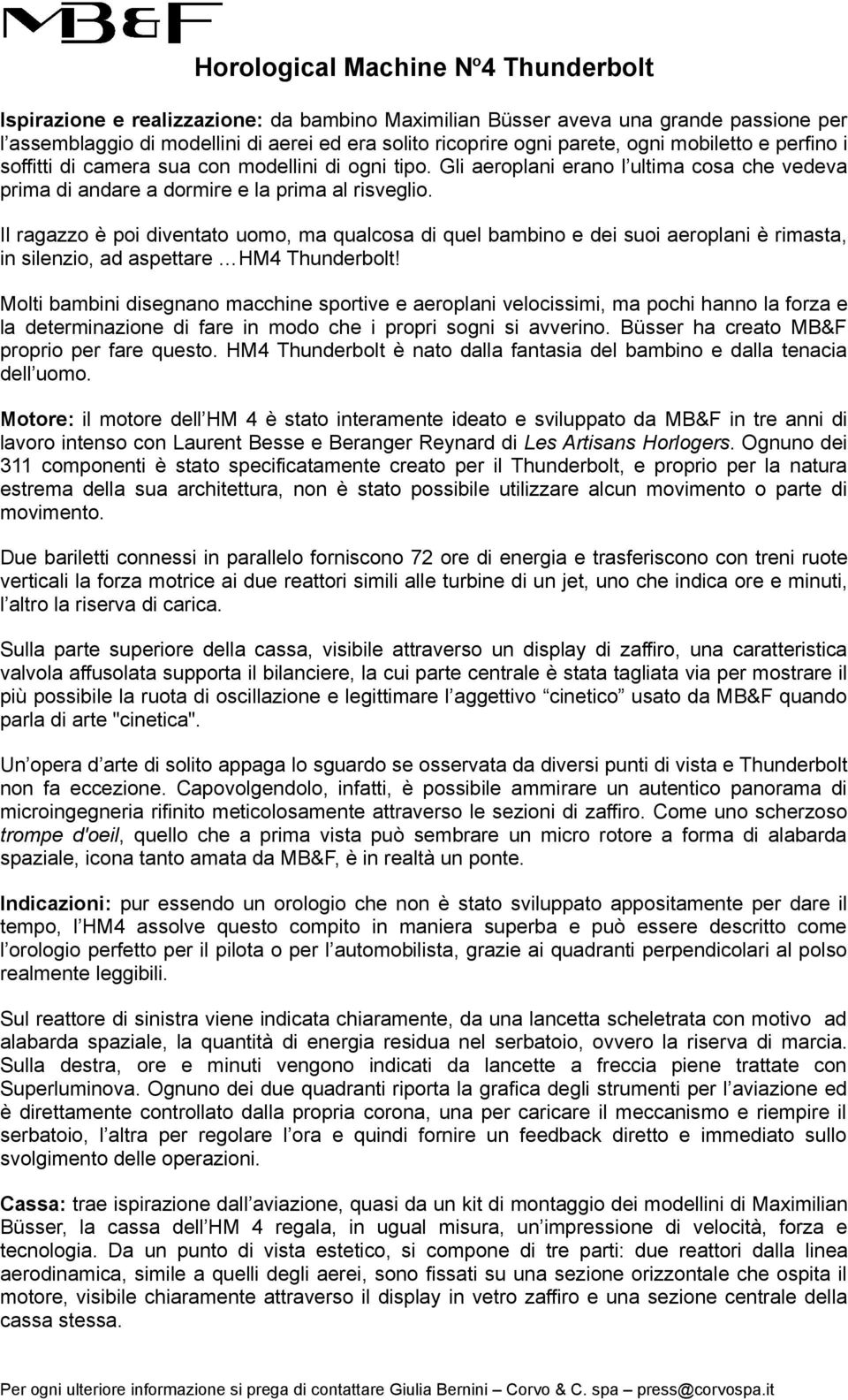 Il ragazzo è poi diventato uomo, ma qualcosa di quel bambino e dei suoi aeroplani è rimasta, in silenzio, ad aspettare HM4 Thunderbolt!