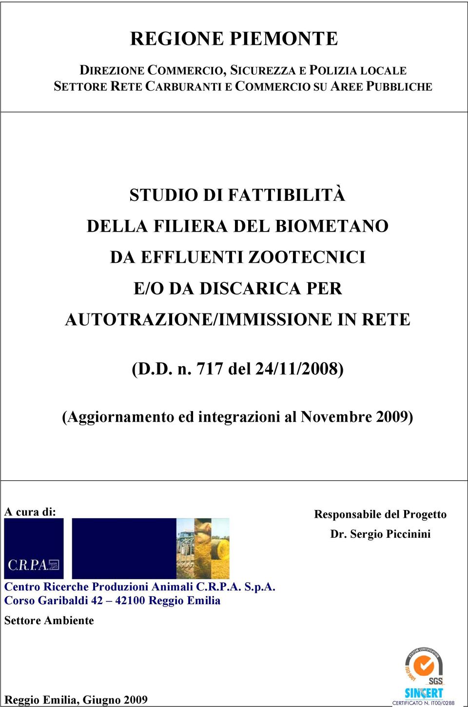 717 del 24/11/2008) (Aggiornamento ed integrazioni al Novembre 2009) A cura di: Responsabile del Progetto Dr.