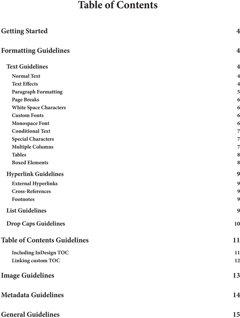 Boxed Elements 8 Hyperlink Guidelines 9 External Hyperlinks 9 Cross-References 9 Footnotes 9 List Guidelines 9 Drop Caps Guidelines 10