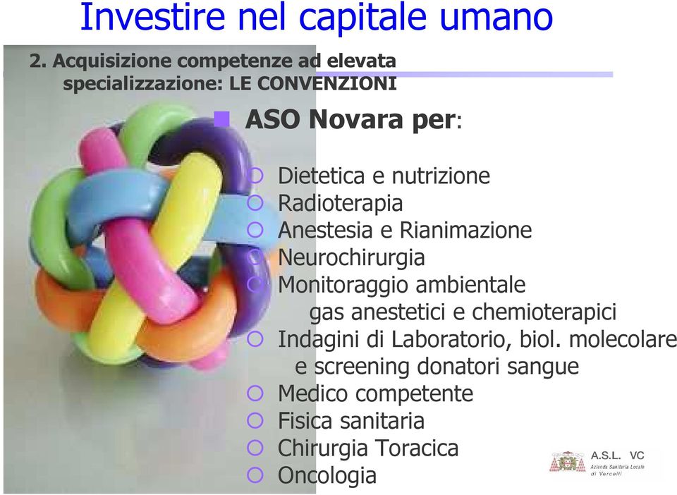 nutrizione Radioterapia Anestesia e Rianimazione Neurochirurgia Monitoraggio ambientale gas