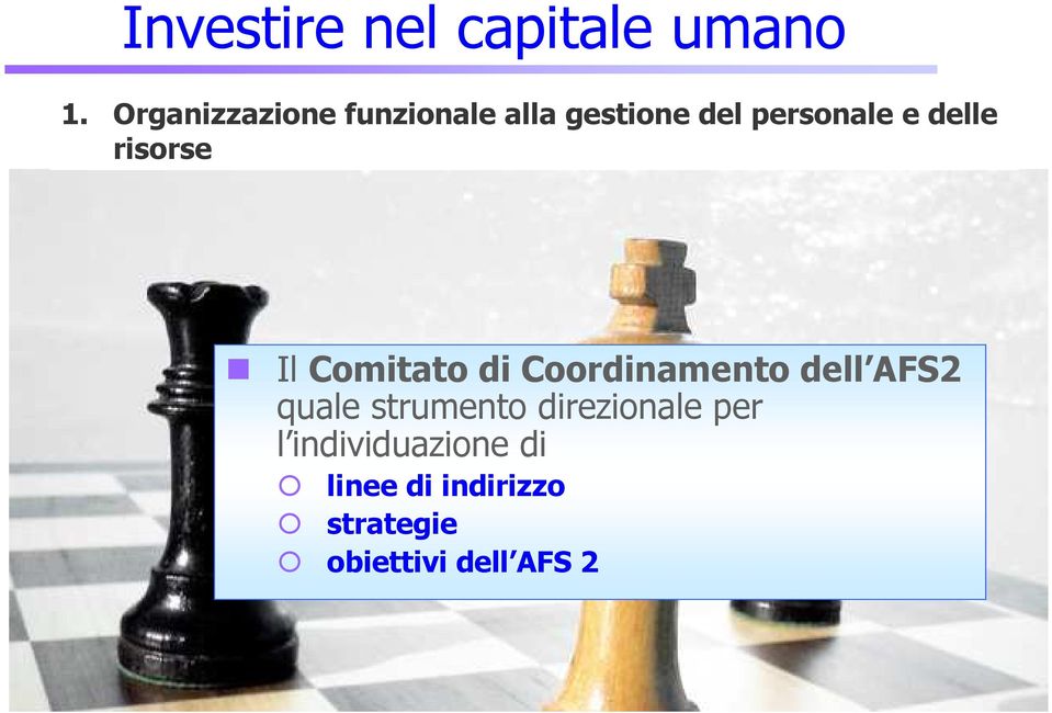 delle risorse Il Comitato di Coordinamento dell AFS2 quale