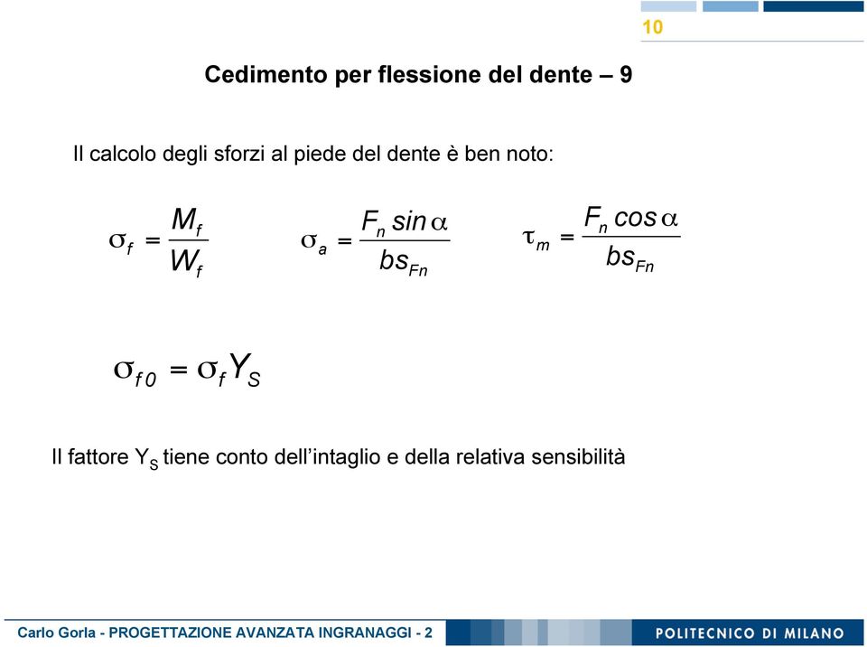 bs Fn " m = F n cos! bs Fn! f 0 =!