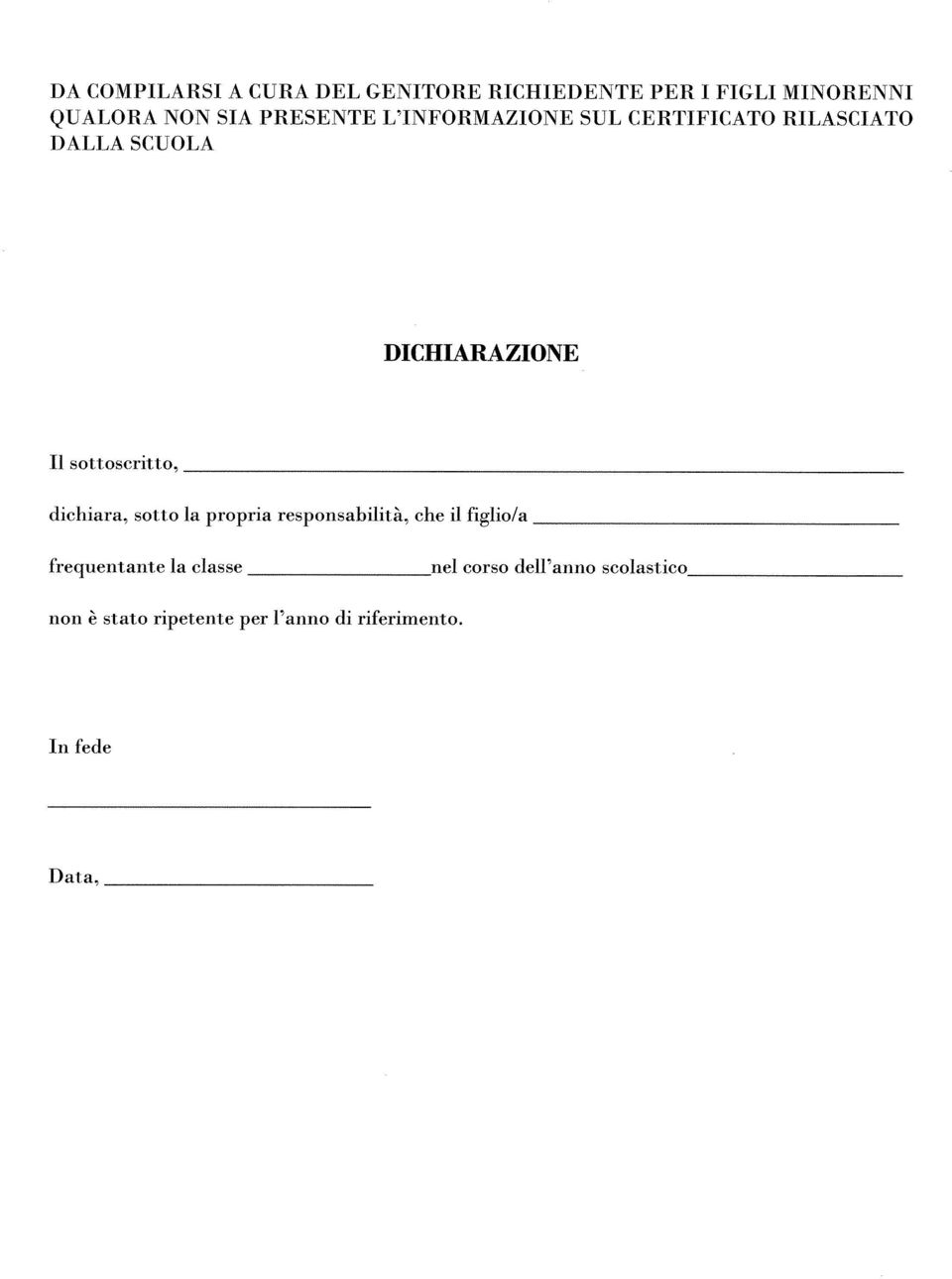 sottoscritto, dichiara, sotto la propria responsabilità, che il figlio/a frequentante