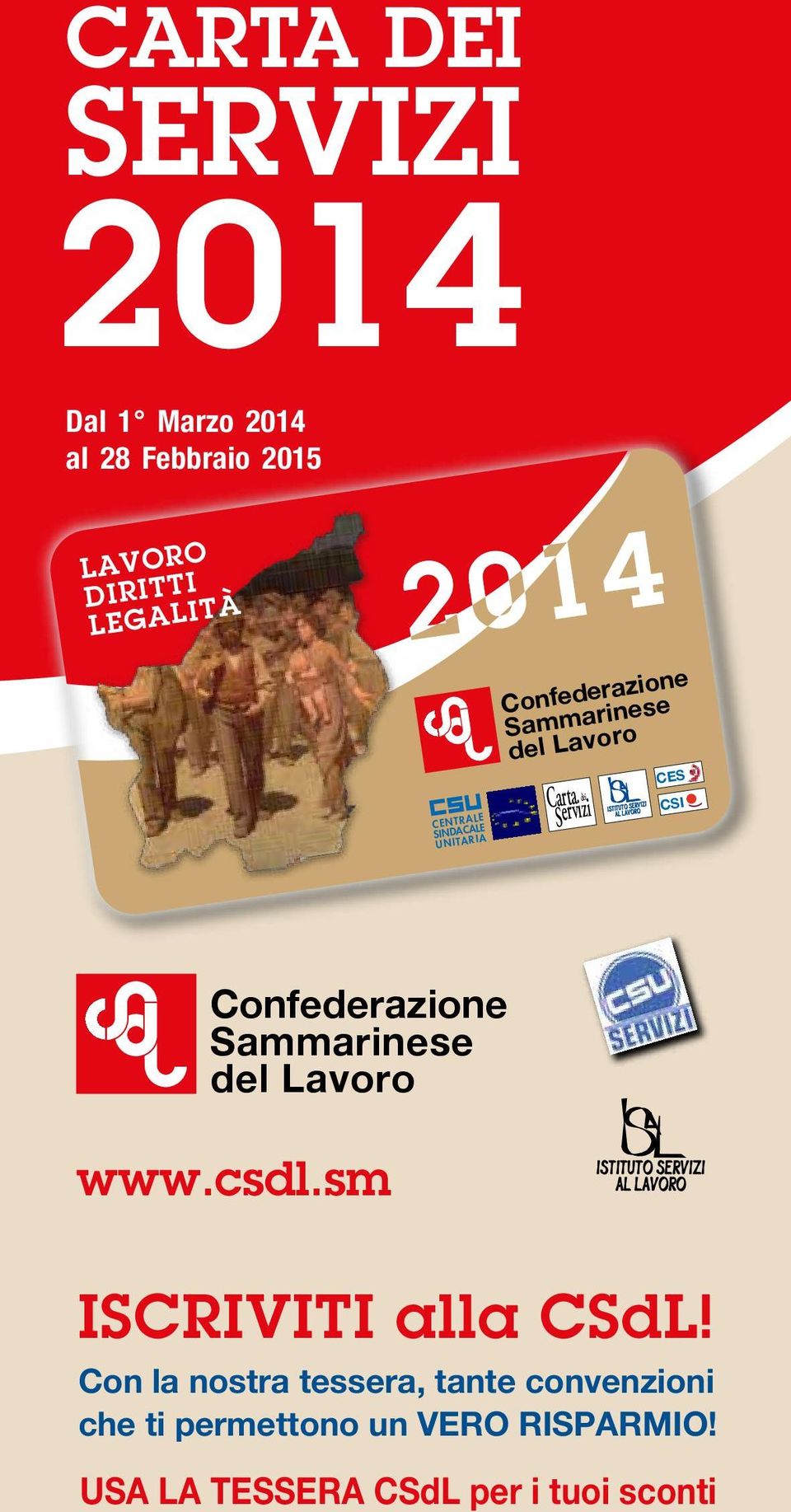 Confederazione Sammarinese del Lavoro www.csdl.sm ISCRIVITI alla CSdL!