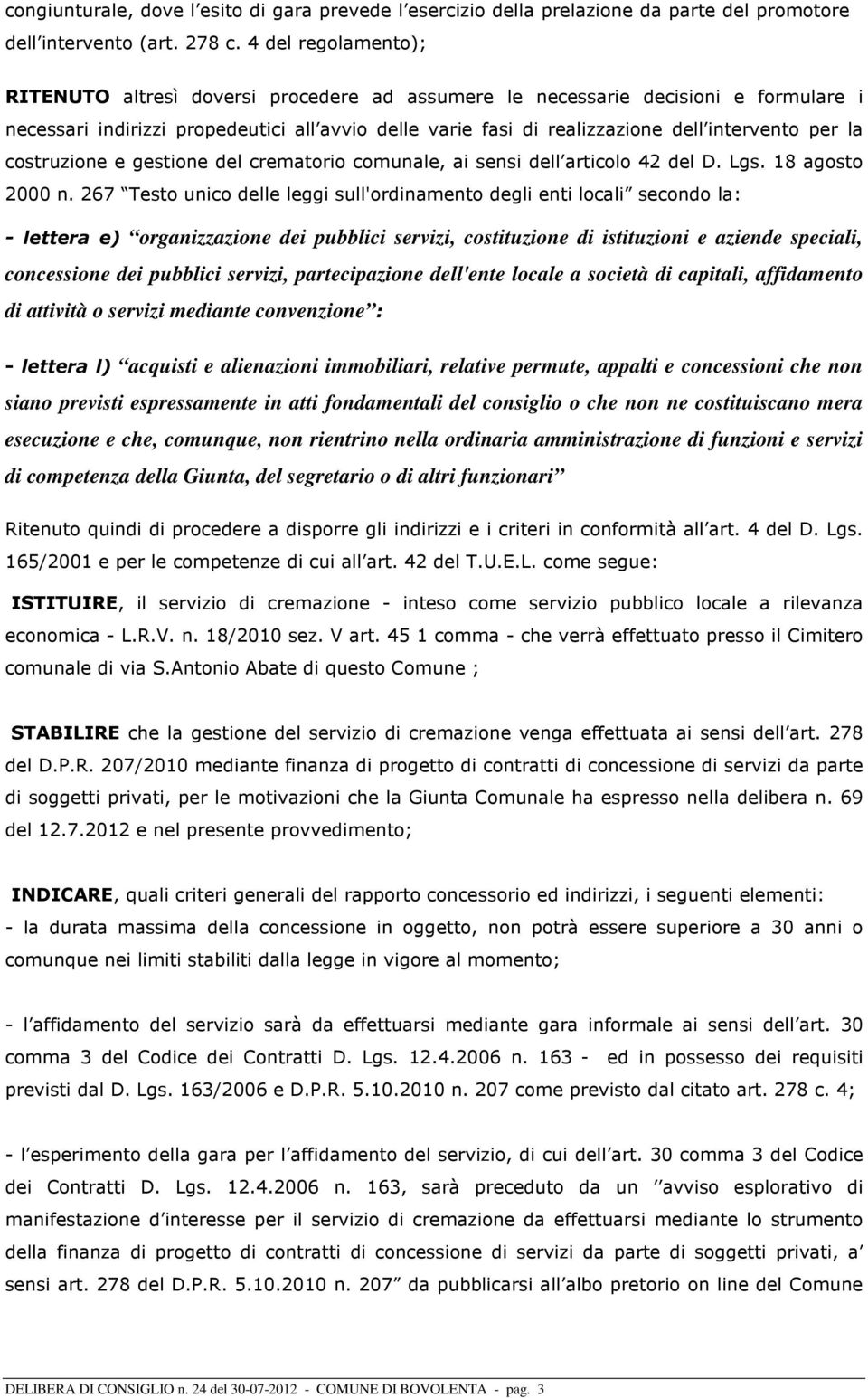 per la costruzione e gestione del crematorio comunale, ai sensi dell articolo 42 del D. Lgs. 18 agosto 2000 n.