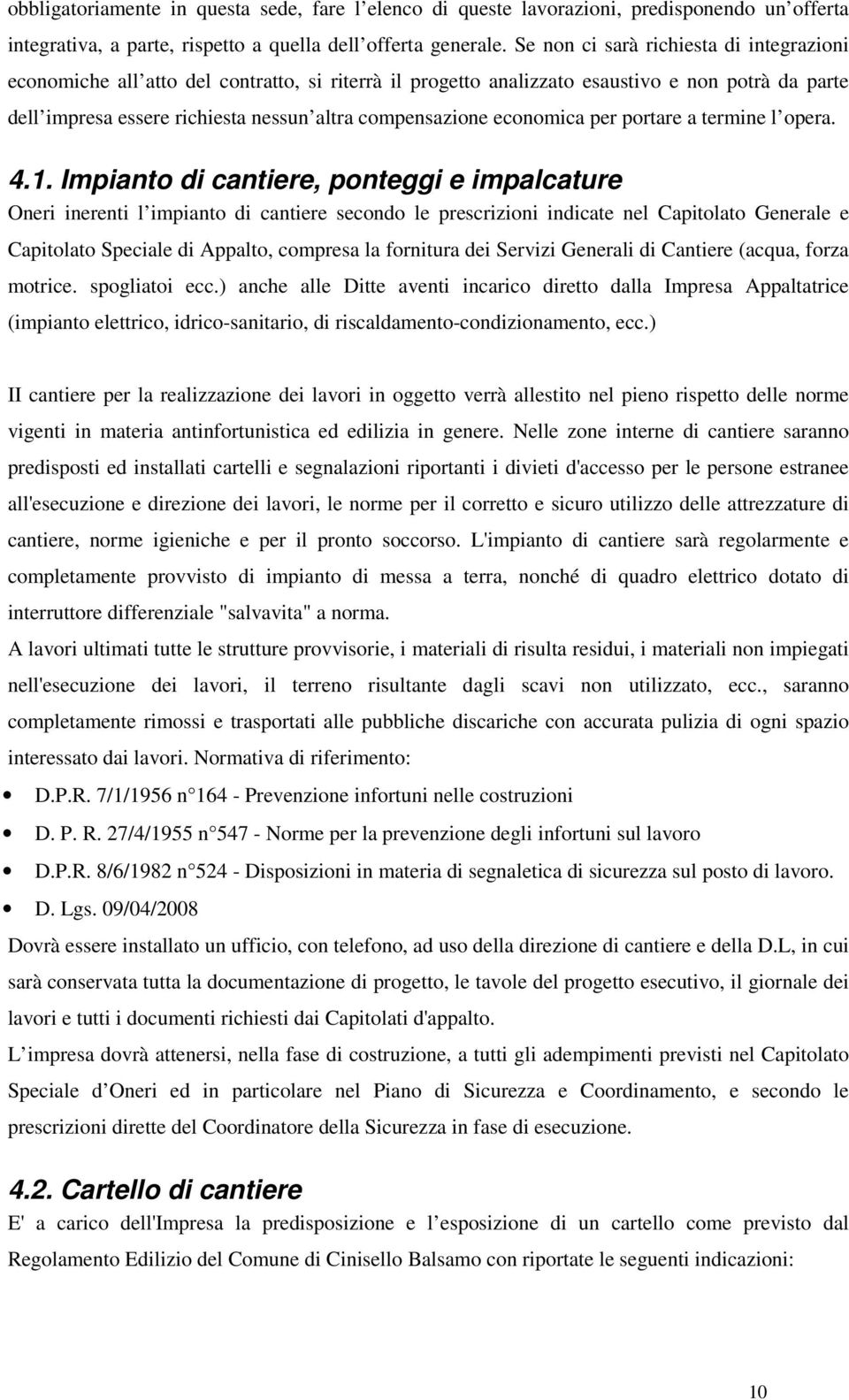 economica per portare a termine l opera. 4.1.