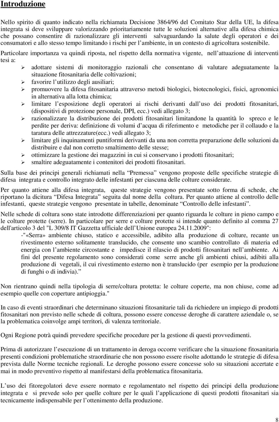 ambiente, in un contesto di agricoltura sostenibile.