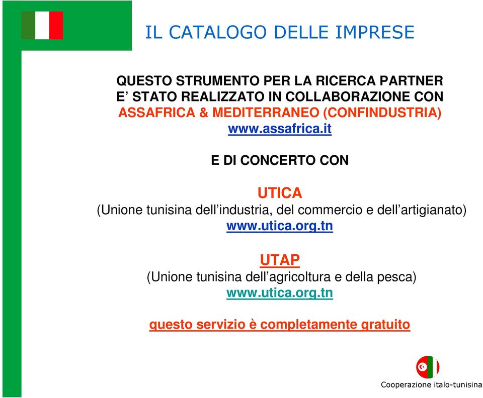 it E DI CONCERTO CON UTICA (Unione tunisina dell industria, del commercio e dell artigianato)