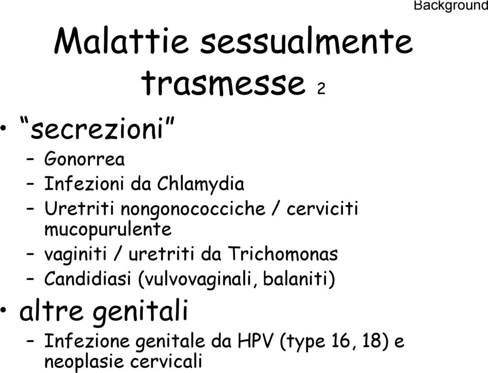 mucopurulente vaginiti / uretriti da Trichomonas Candidiasi