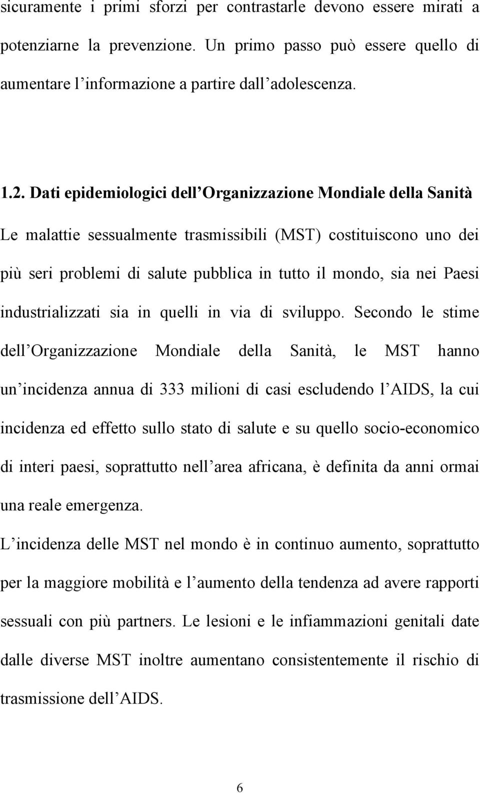 industrializzati sia in quelli in via di sviluppo.