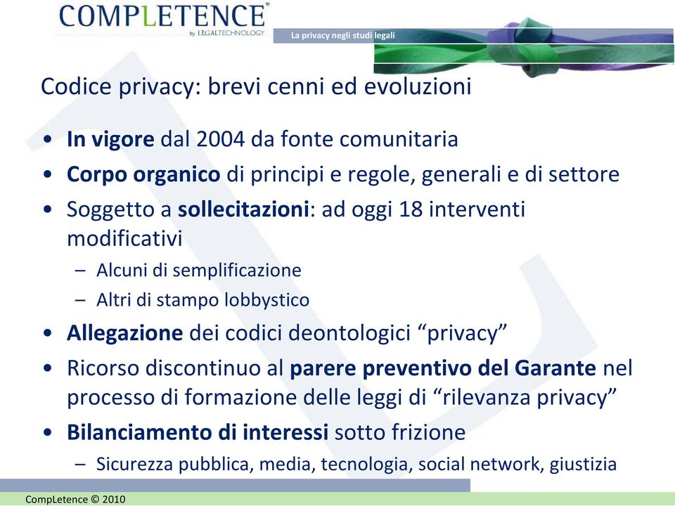 Allegazione dei codici deontologici privacy Ricorso discontinuo al parere preventivo del Garante nel processo di formazione delle