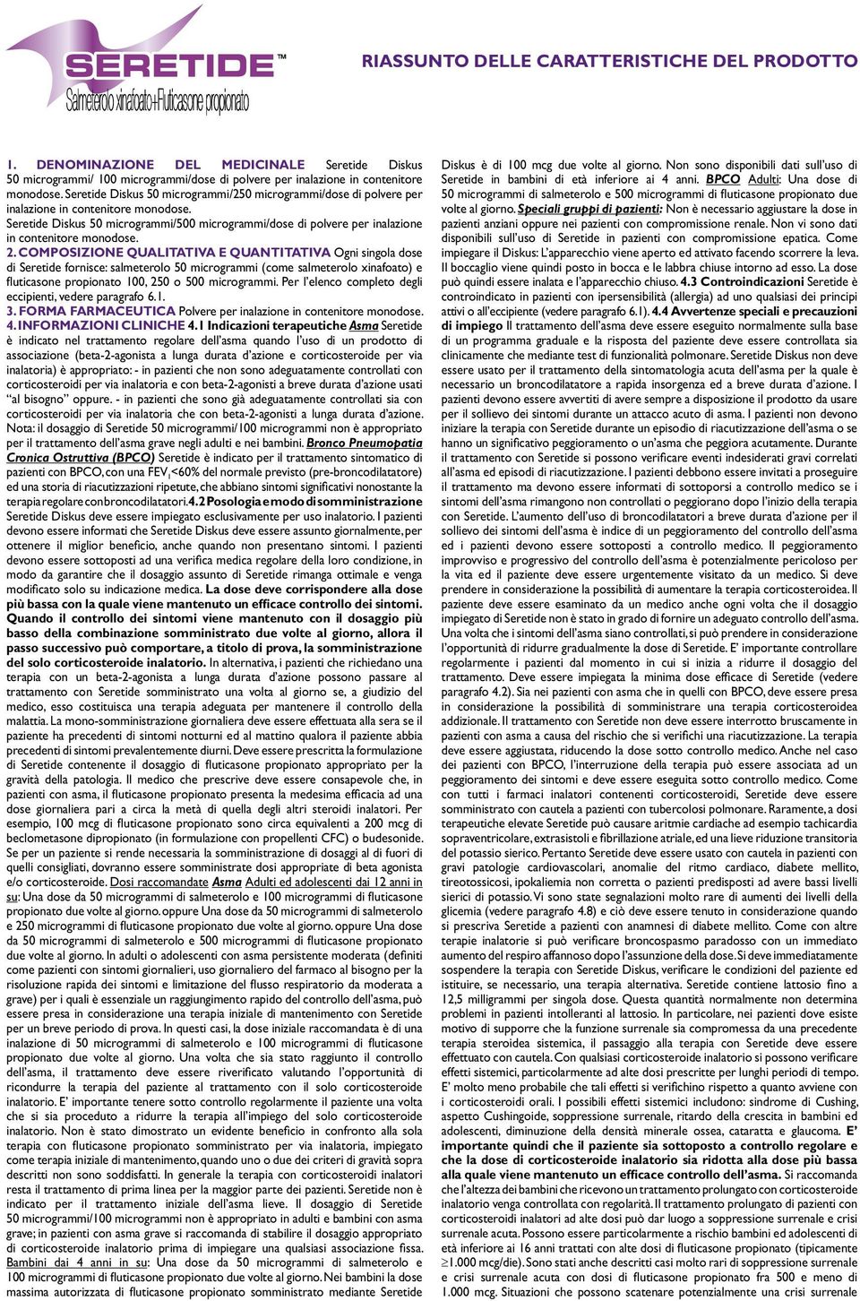 Seretide Diskus 50 microgrammi/500 microgrammi/dose di polvere per inalazione in contenitore monodose. 2.