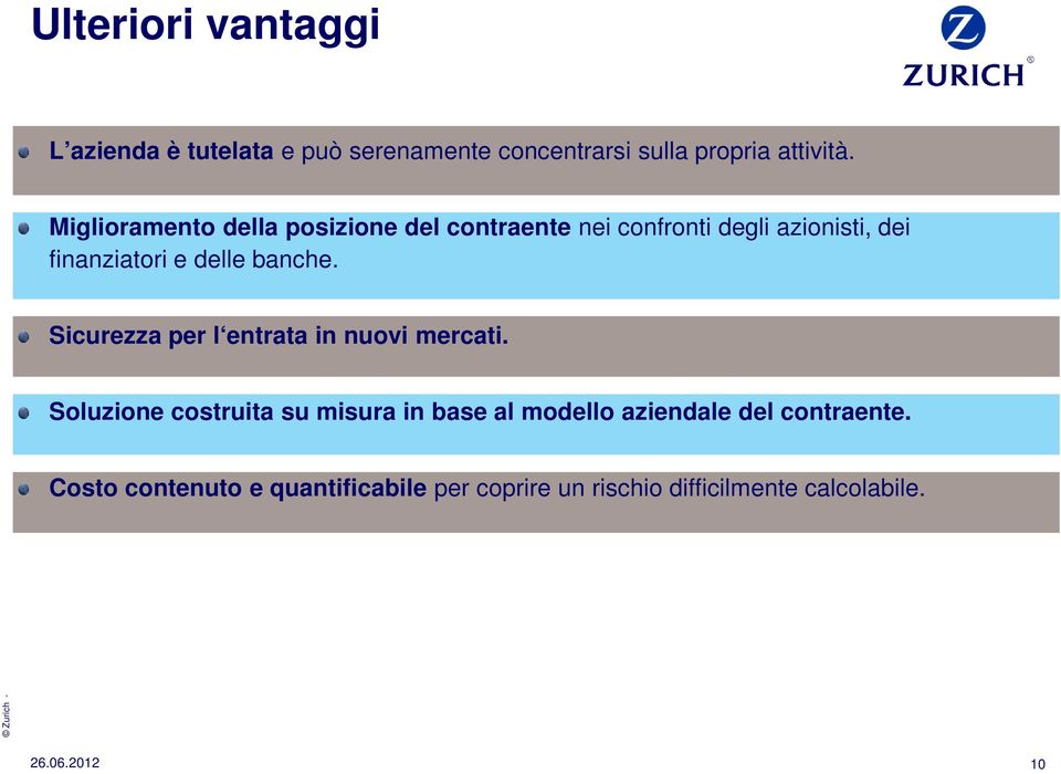 banche. Sicurezza per l entrata in nuovi mercati.