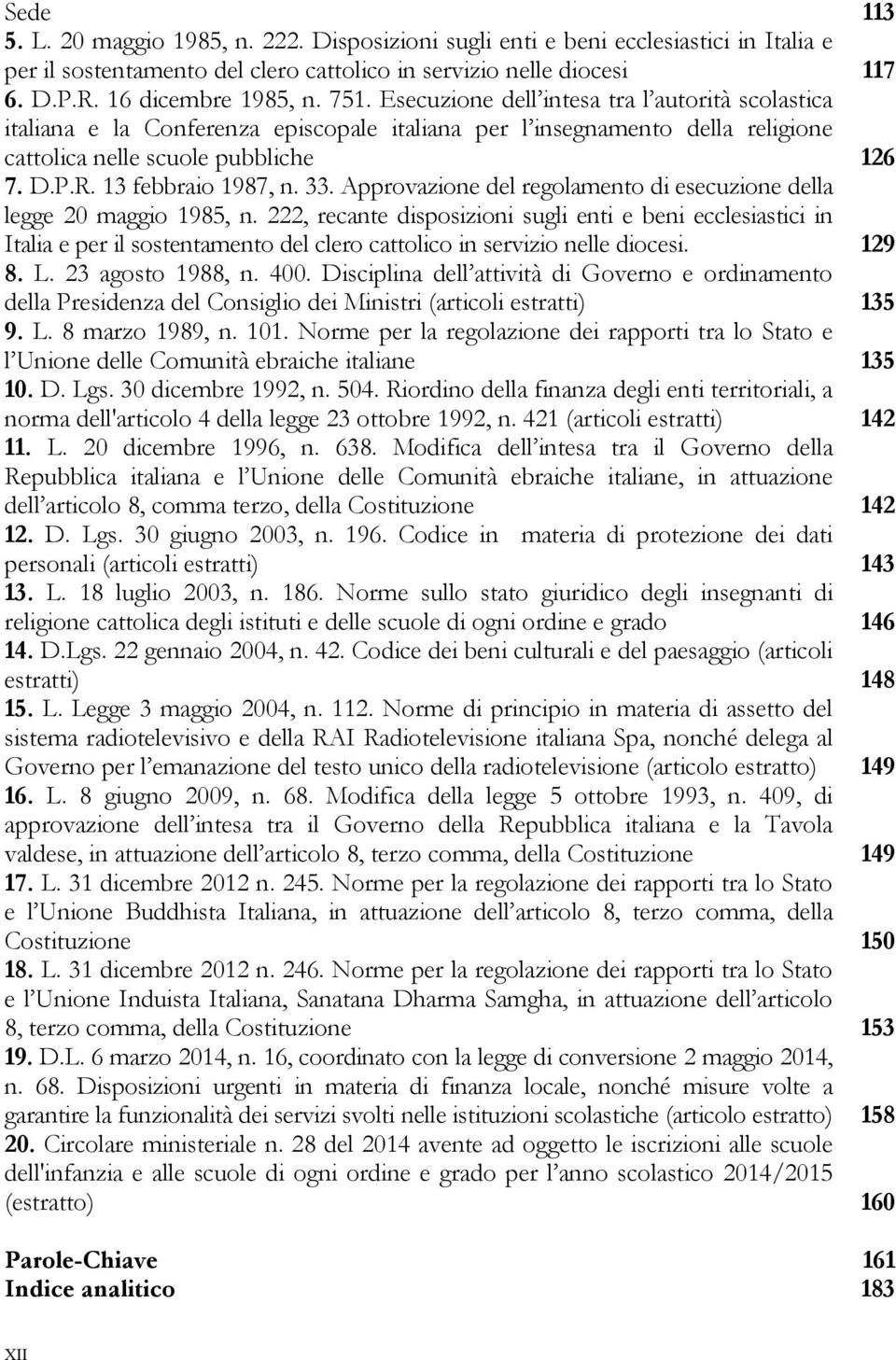 13 febbraio 1987, n. 33. Approvazione del regolamento di esecuzione della legge 20 maggio 1985, n.