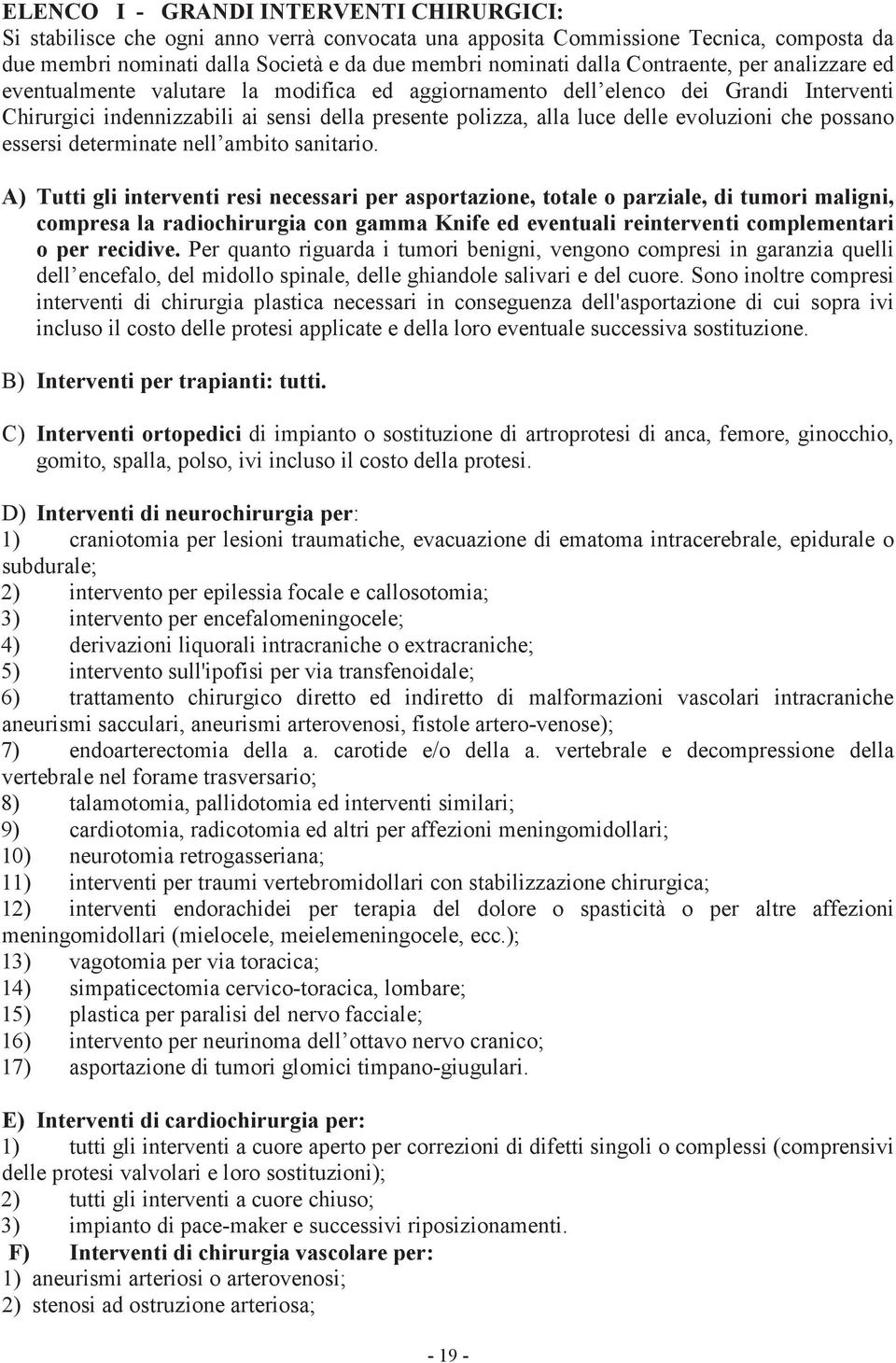 evoluzioni che possano essersi determinate nell ambito sanitario.