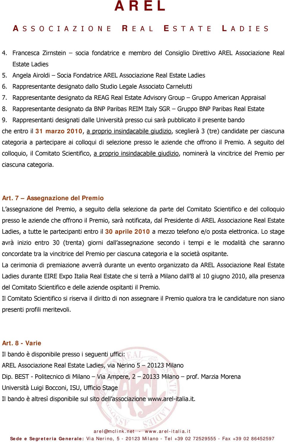 Rappresentante designato da BNP Paribas REIM Italy SGR Gruppo BNP Paribas Real Estate 9.