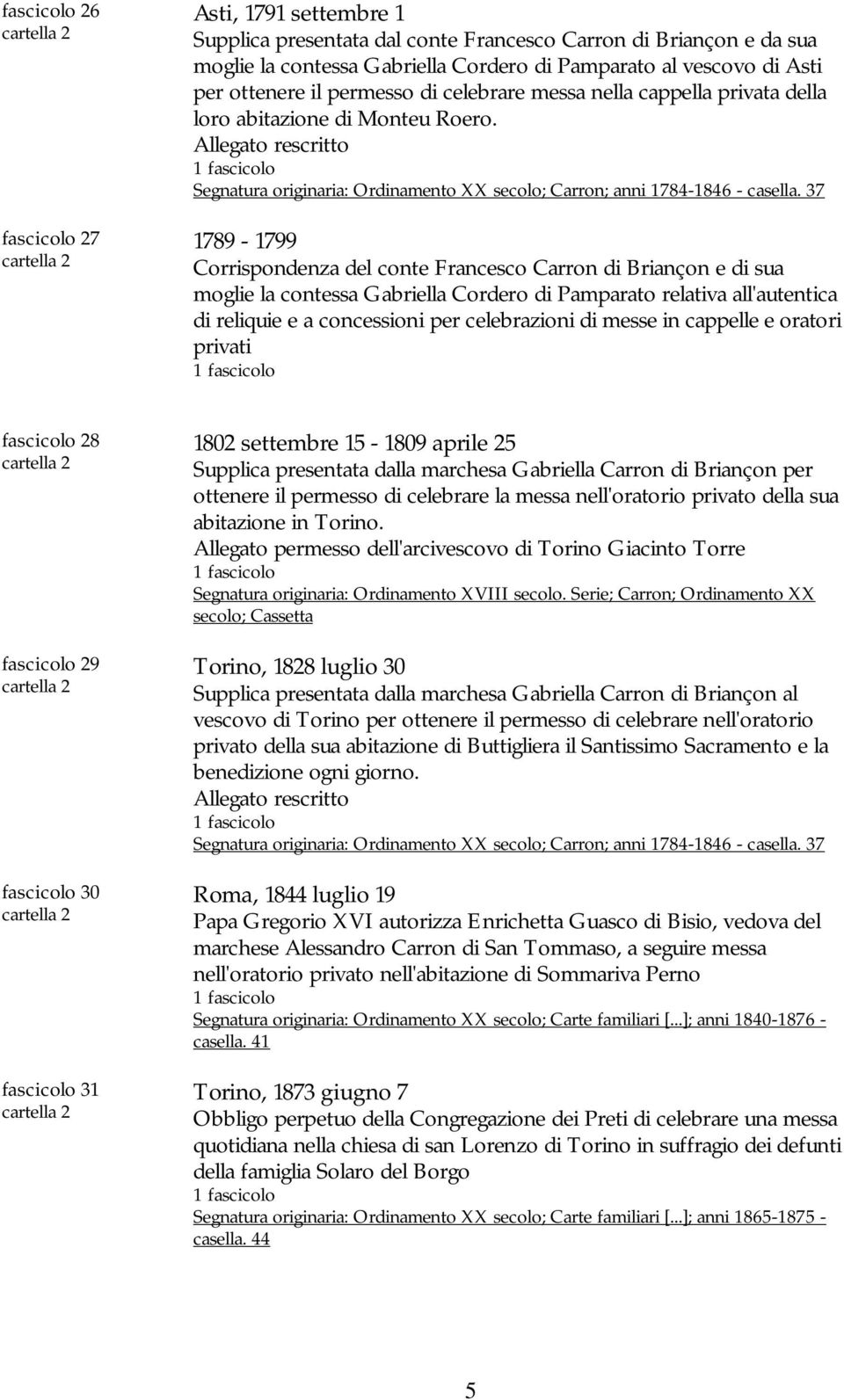 Allegato rescritto Segnatura originaria: Ordinamento XX secolo; Carron; anni 1784-1846 - casella.