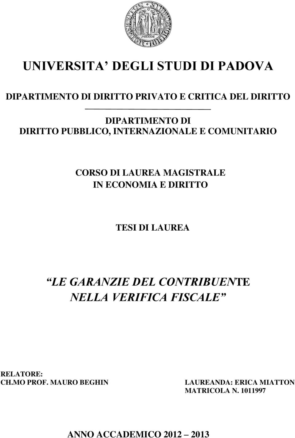 ECONOMIA E DIRITTO TESI DI LAUREA LE GARANZIE DEL CONTRIBUENTE NELLA VERIFICA FISCALE