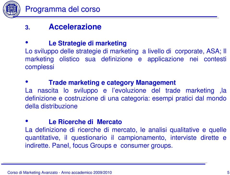 contesti complessi Trade marketing e category Management La nascita lo sviluppo e l evoluzione del trade marketing,la definizione e costruzione di una categoria: