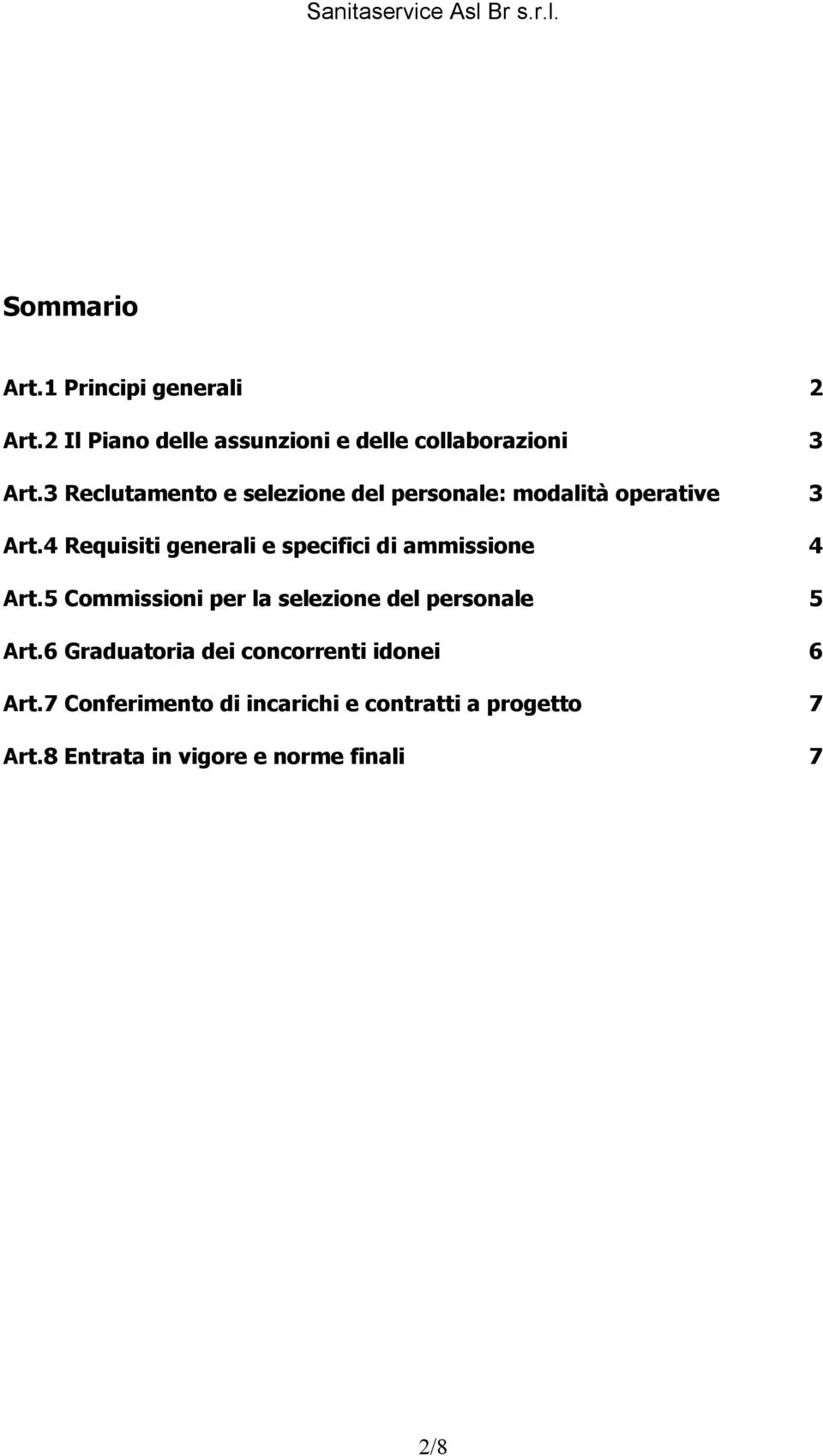 4 Requisiti generali e specifici di ammissione 4 Art.