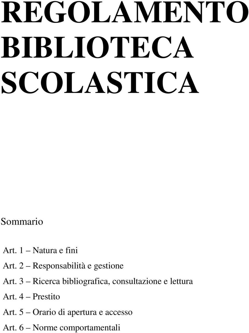 3 Ricerca bibliografica, consultazione e lettura Art.