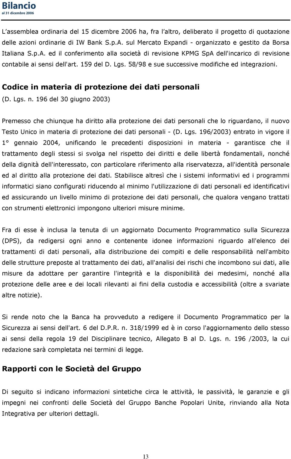 58/98 e sue successive modifiche ed integrazioni. Codice in materia di protezione dei dati personali (D. Lgs. n.