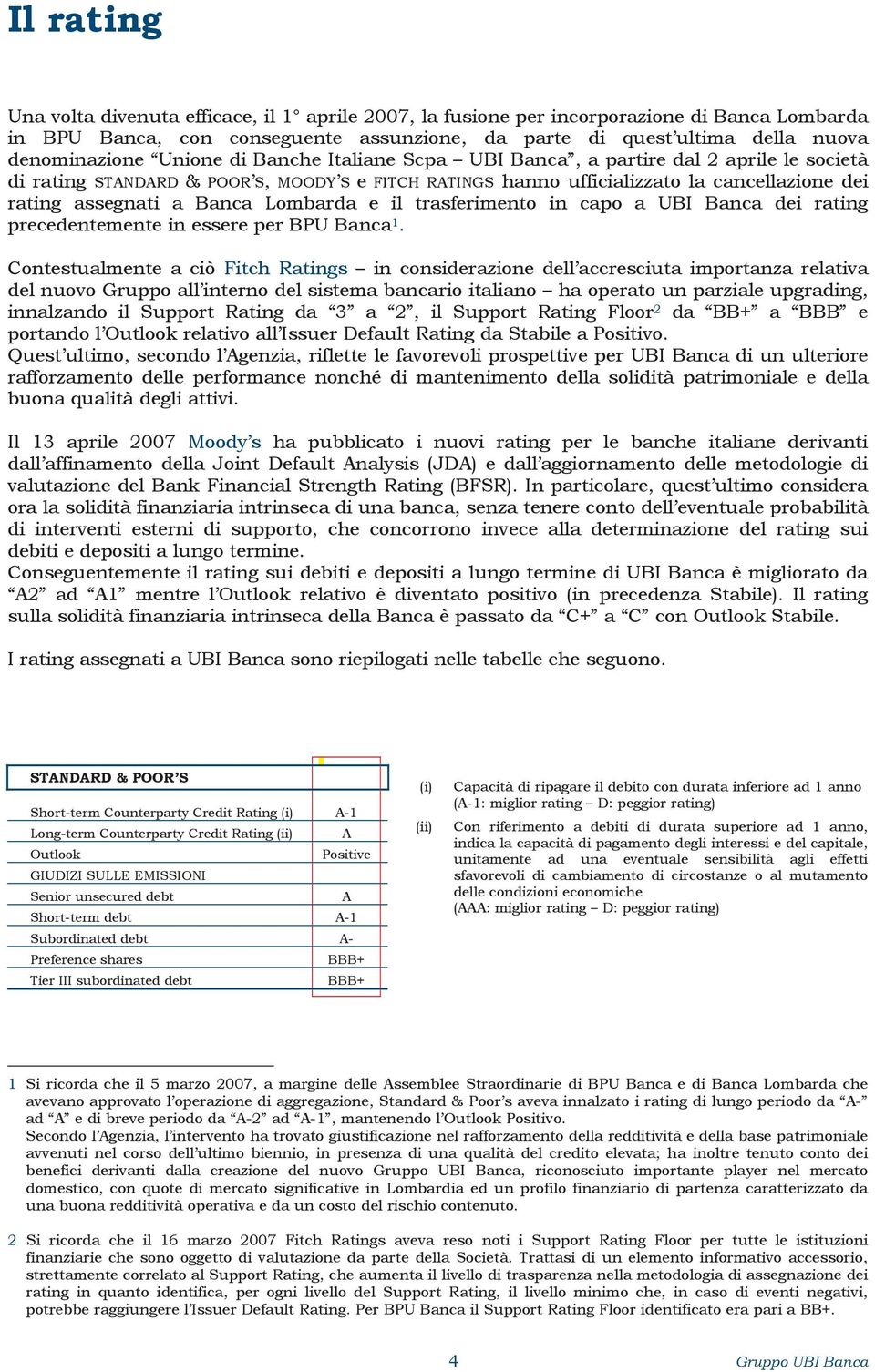 Lombarda e il trasferimento in capo a UBI Banca dei rating precedentemente in essere per BPU Banca 1.