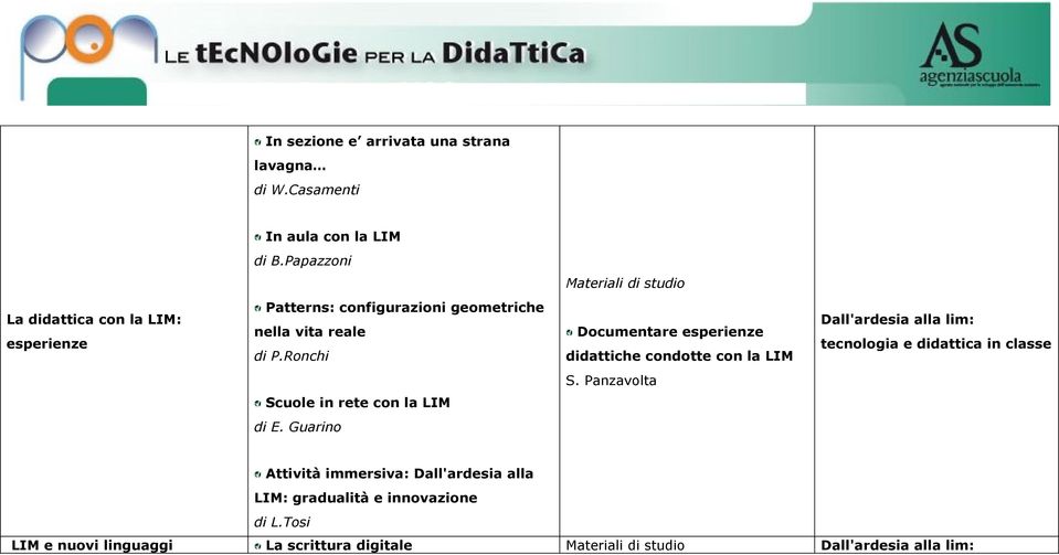 Ronchi Documentare esperienze didattiche condotte con la LIM Dall'ardesia alla lim: tecnologia e didattica in classe S.