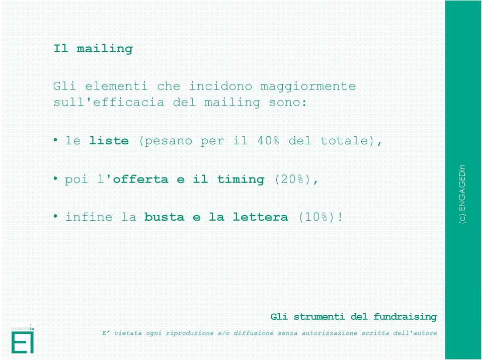 le liste (pesano per il 40% del totale), poi