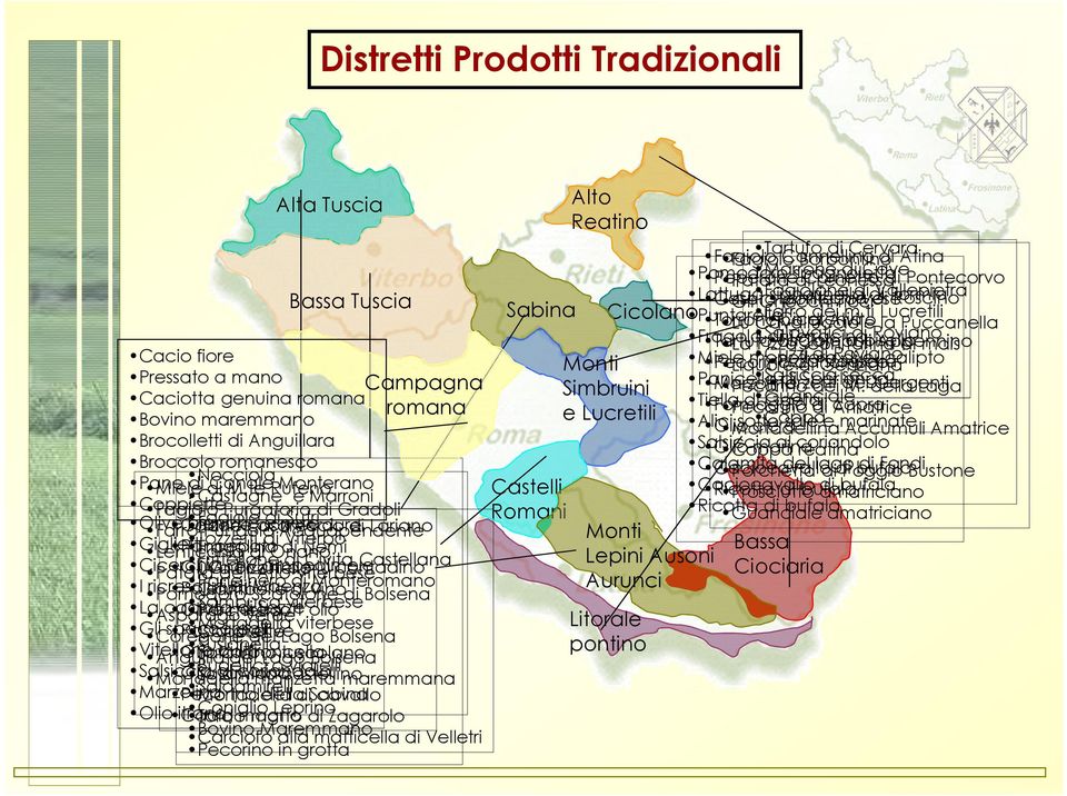 te Rufeno Monterano Coppiette Castagne e Marroni Fagiolo Purgatorio di Gradoli Olive Farro Calzone Fagiolo Pane bianche Pungolo casareccio con e di Sutri Tozzetti di Acquapendente nere verdure di