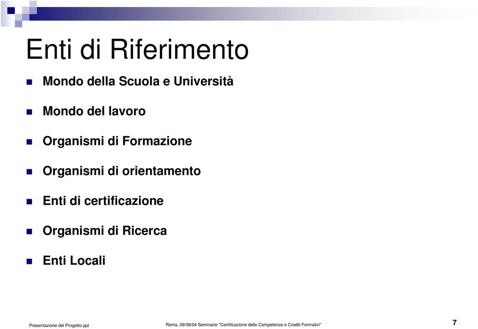 di certificazione Organismi di Ricerca Enti Locali Roma,