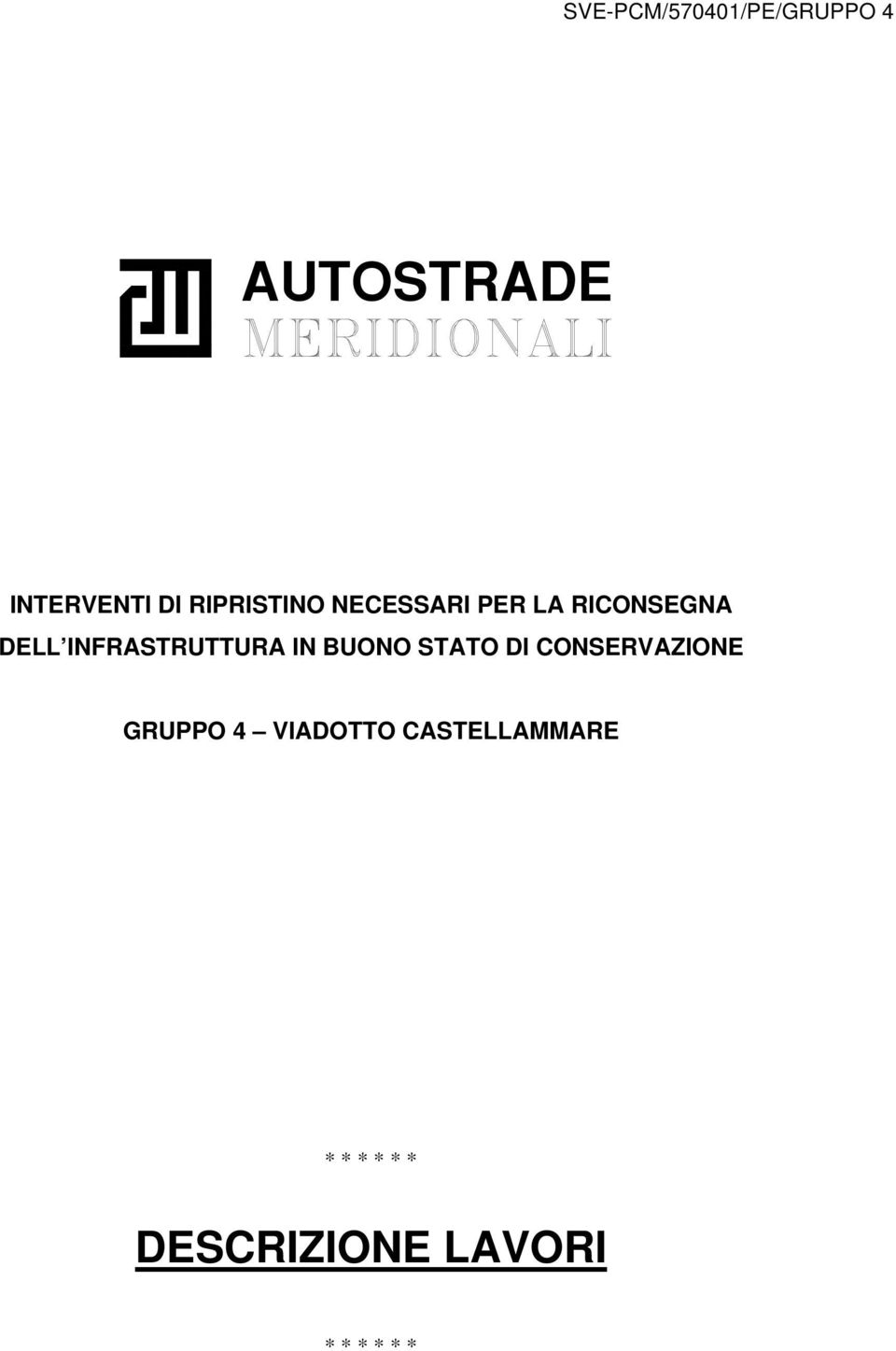 INFRASTRUTTURA IN BUONO STATO DI CONSERVAZIONE GRUPPO