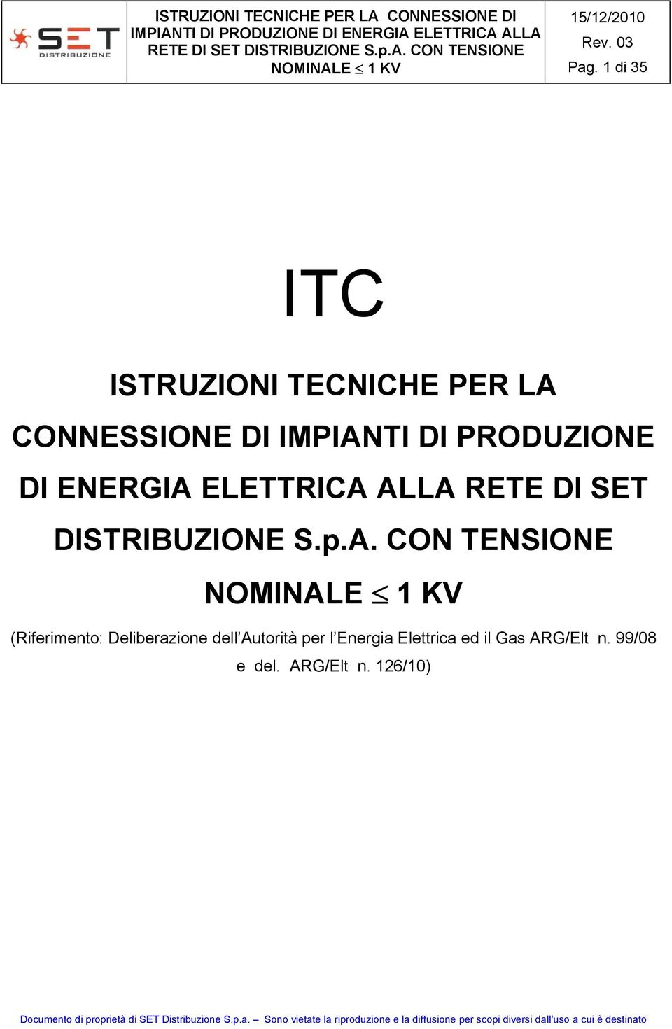 p.A. CON TENSIONE (Riferimento: Deliberazione dell Autorità per l