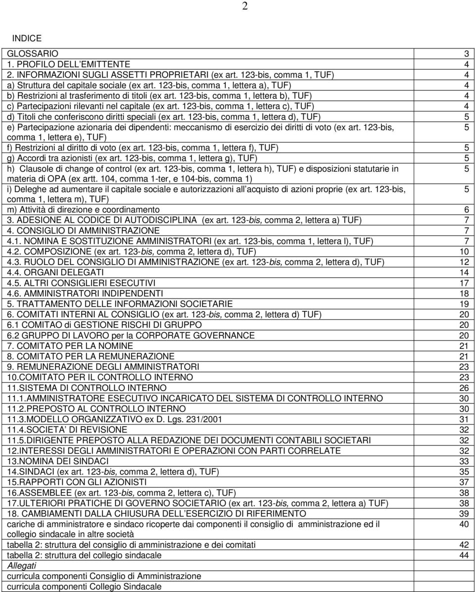 123-bis, comma 1, lettera c), TUF) 4 d) Titoli che conferiscono diritti speciali (ex art.