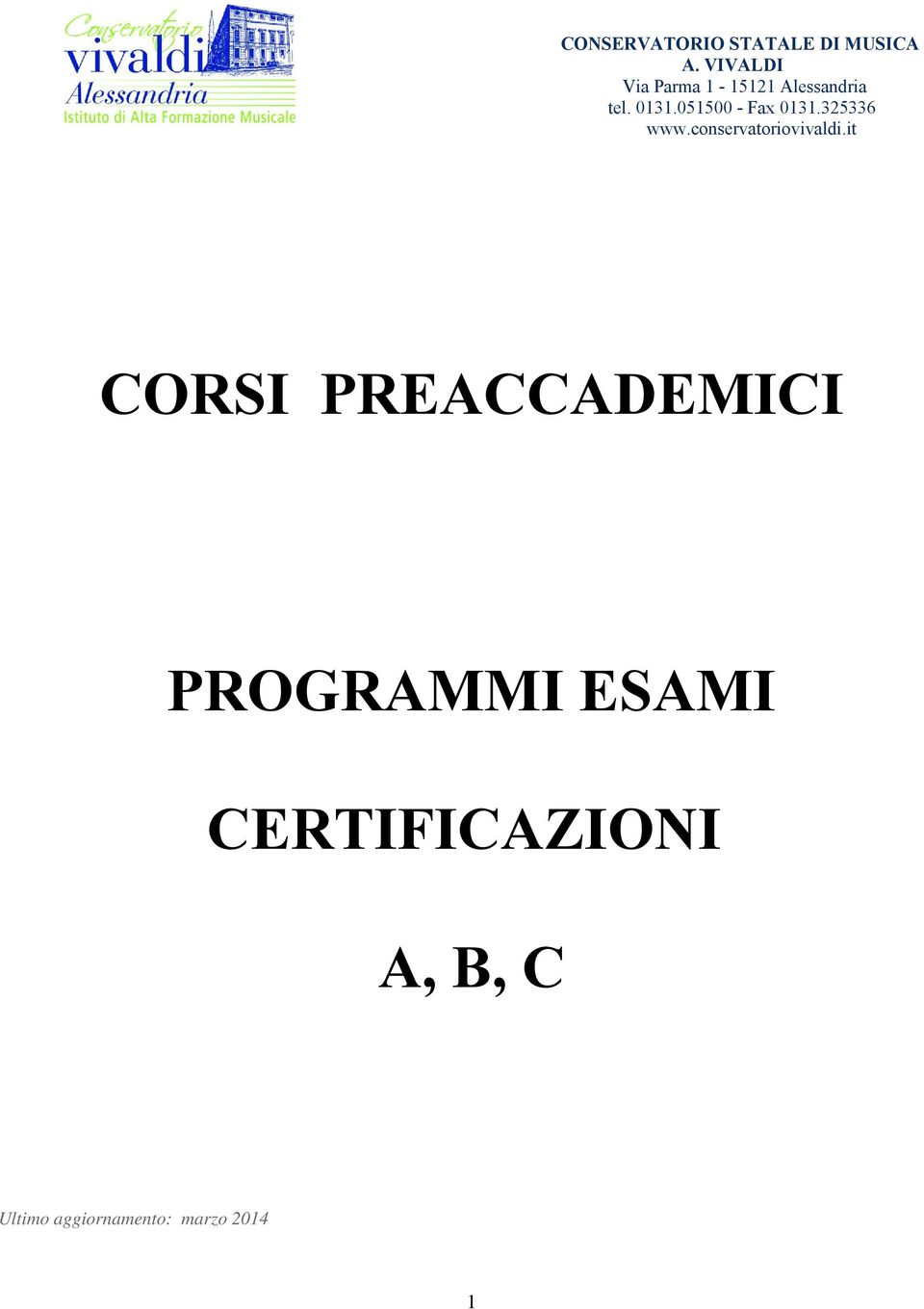 051500 - Fax 0131.325336 www.conservatoriovivaldi.