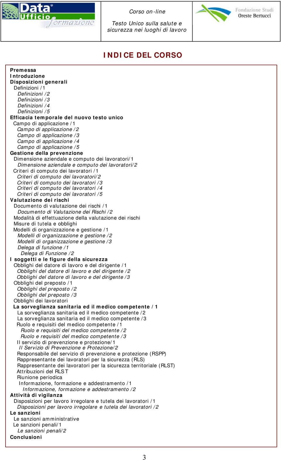 e computo dei lavoratori/2 Criteri di computo dei lavoratori /1 Criteri di computo dei lavoratori/2 Criteri di computo dei lavoratori /3 Criteri di computo dei lavoratori /4 Criteri di computo dei