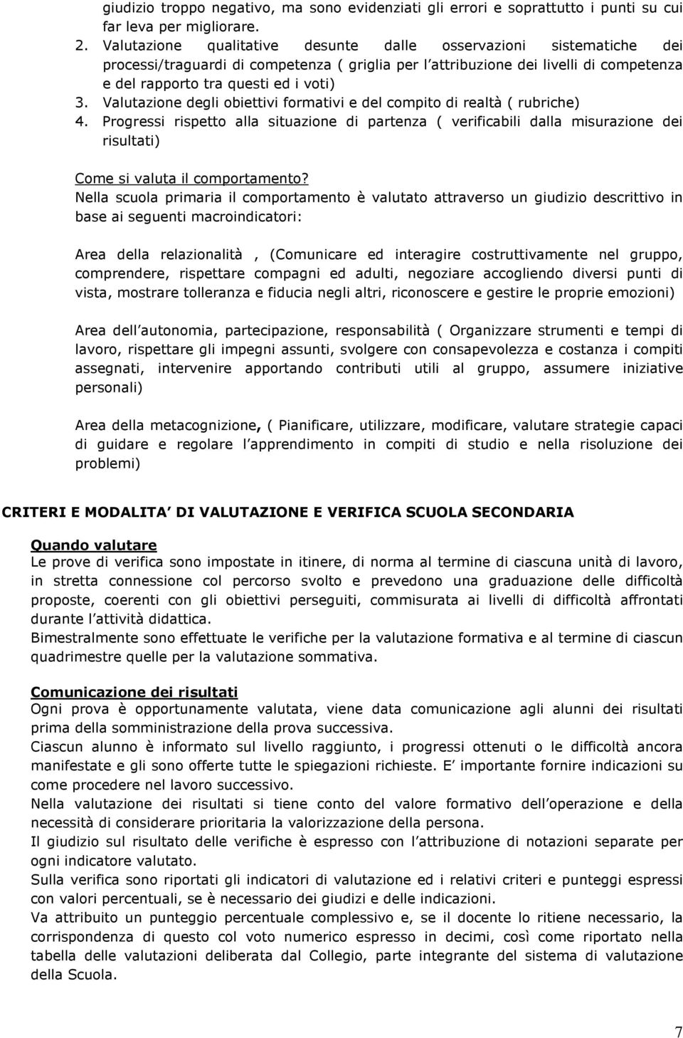 Valutazione degli obiettivi formativi e del compito di realtà ( rubriche) 4.