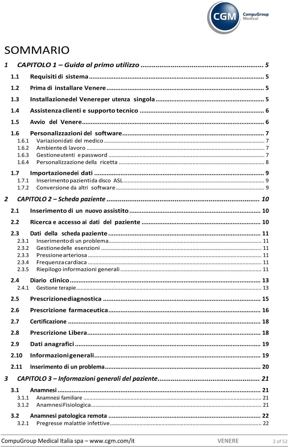 .. 8 1.7 Importazione dei dati... 9 1.7.1 Inserimento pazienti da disco ASL... 9 1.7.2 Conversione da altri software... 9 2 CAPITOLO 2 Scheda paziente... 10 2.1 Inserimento di un nuovo assistito.