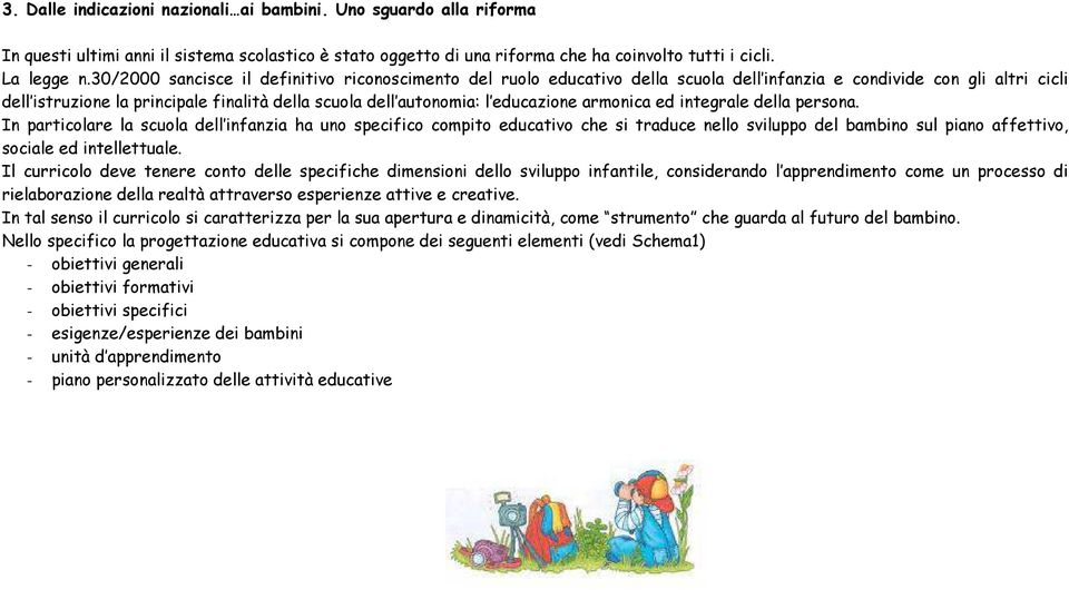 educazione armonica ed integrale della persona.