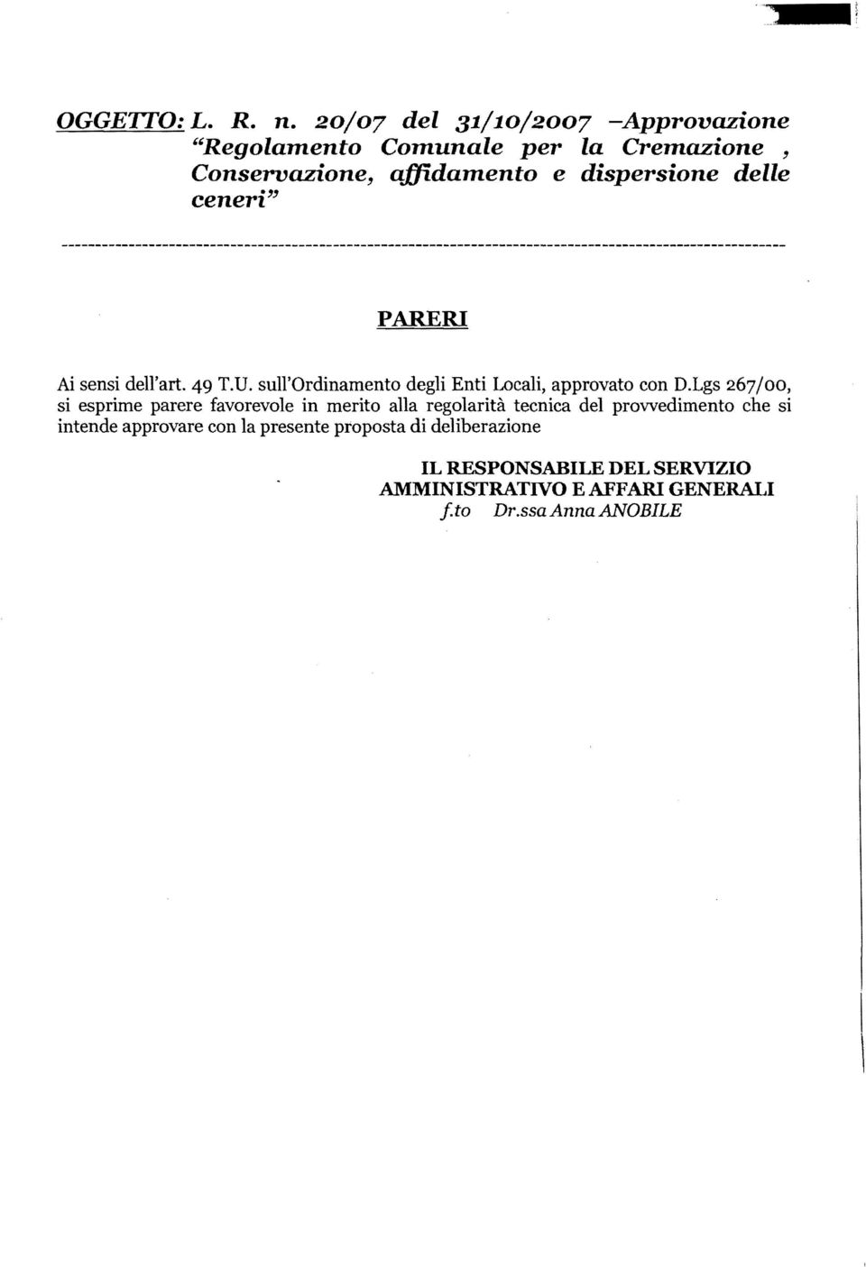 delle ceneri" PARERI Ai sensi dell'art. 49 T.D. sull'ordinamento degli Enti Locali, approvato con D.